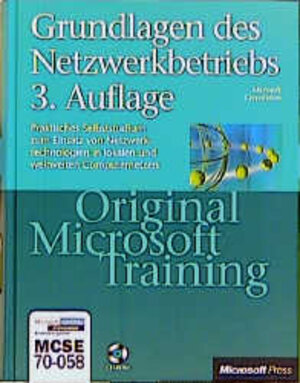 Grundlagen des Netzwerkbetriebs, 3. Auflage - Original Microsoft Training, MCSE 70-058