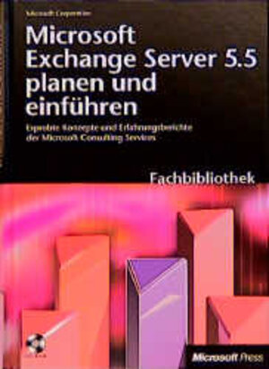 Microsoft Exchange Server 5.5 planen und einführen