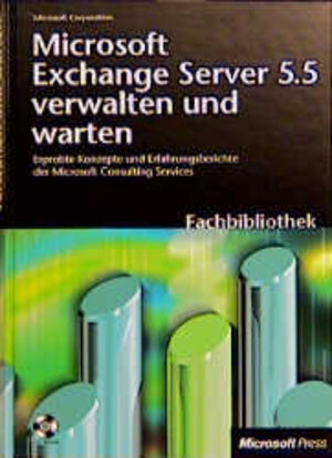 Microsoft Exchange Server 5.5 verwalten und warten