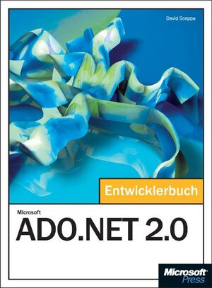 Microsoft ADO.NET 2.0 - Das Entwicklerbuch