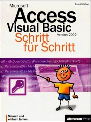 Microsoft Access Visual Basic Version 2002 Schritt für Schritt