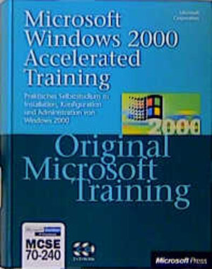 Microsoft Windows 2000 Accelerated Training, m. 2 CD-ROMs