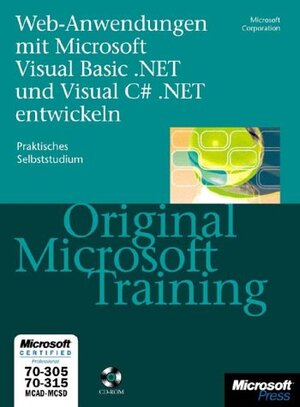 Webanwendungen mit Microsoft Visual Basic .NET und Visual C sharp .NET entwickeln, m. 1 CD-ROM u. 1 DVD-ROM