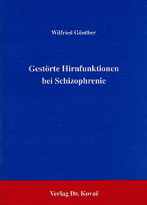 Buchcover Gestörte Hirnfunktion bei Schizophrenie | Wilfried Günther | EAN 9783860640203 | ISBN 3-86064-020-8 | ISBN 978-3-86064-020-3