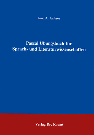 Buchcover Pascal Übungsbuch für Sprach- und Literaturwissenschaftler | Arne A Ambros | EAN 9783860642085 | ISBN 3-86064-208-1 | ISBN 978-3-86064-208-5