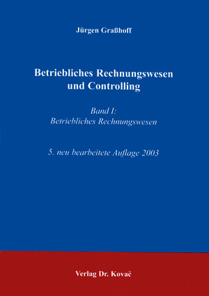Buchcover Betriebliches Rechnungswesen und Controlling | Jürgen Graßhoff | EAN 9783860643136 | ISBN 3-86064-313-4 | ISBN 978-3-86064-313-6