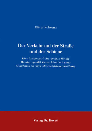 Buchcover Der Verkehr auf der Strasse und der Schiene | Oliver Schwarz | EAN 9783860644812 | ISBN 3-86064-481-5 | ISBN 978-3-86064-481-2