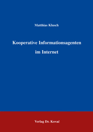 Kooperative Informationsagenten im Internet .