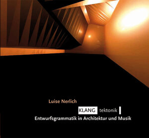 Buchcover KLANG tektonik | Luise Nerlich | EAN 9783860684764 | ISBN 3-86068-476-0 | ISBN 978-3-86068-476-4