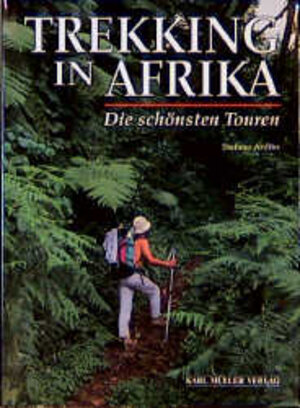 Trekking in Afrika. Die schönsten Touren