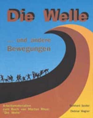 Literatur-Kartei: Die Welle... und andere Bewegungen. Arbeitmaterialien zum Buch von Morton Rhue: 