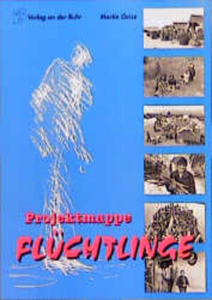 Buchcover Projektmappe: Flüchtlinge | Martin Geisz | EAN 9783860721308 | ISBN 3-86072-130-5 | ISBN 978-3-86072-130-8
