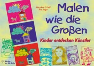 Malen wie die Großen: Kinder entdecken Künstler