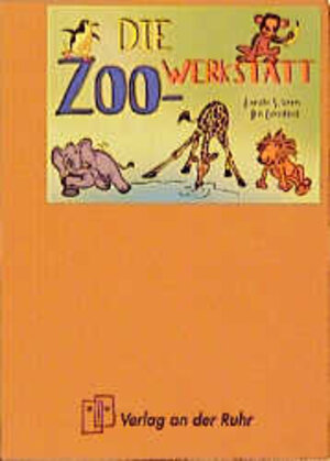 Die Zoo-Werkstatt. (Lernmaterialien)