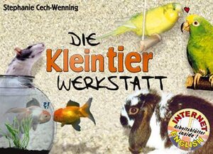 Buchcover Die Kleintier-Werkstatt | Stephanie Cech-Wenning | EAN 9783860726662 | ISBN 3-86072-666-8 | ISBN 978-3-86072-666-2