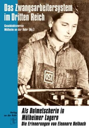 Buchcover Das Zwangsarbeitersystem im Dritten Reich | Eleonore Helbach | EAN 9783860727645 | ISBN 3-86072-764-8 | ISBN 978-3-86072-764-5