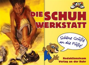 Die Schuh-Werkstatt. Schöne Grüße an die Füße. (Lernmaterialien)