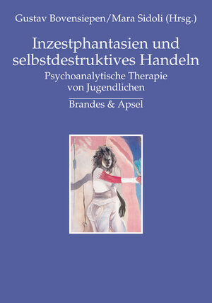 Buchcover Inzestphantasien und selbstdestruktives Handeln | EAN 9783860991275 | ISBN 3-86099-127-2 | ISBN 978-3-86099-127-5