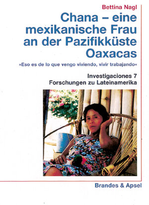 Chana - eine mexikanische Frau an der pazifischen Küste Oaxacas