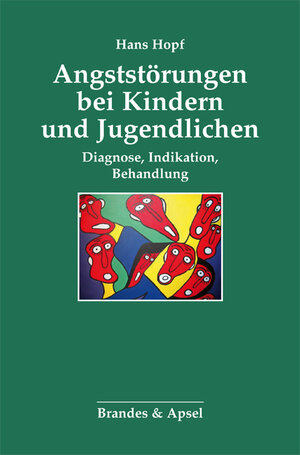 Buchcover Angststörungen bei Kindern und Jugendlichen | Hans Hopf | EAN 9783860993750 | ISBN 3-86099-375-5 | ISBN 978-3-86099-375-0