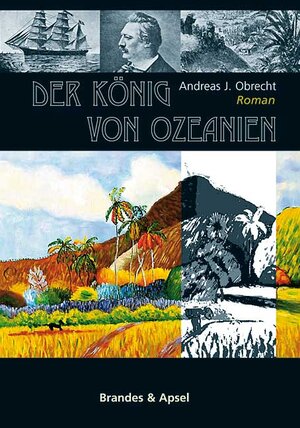 Buchcover Der König von Ozeanien | Andreas J Obrecht | EAN 9783860995198 | ISBN 3-86099-519-7 | ISBN 978-3-86099-519-8