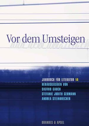 Buchcover Jahrbuch für Literatur / Vor dem Umsteigen  | EAN 9783860995327 | ISBN 3-86099-532-4 | ISBN 978-3-86099-532-7