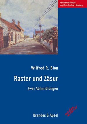 Buchcover Raster und Zäsur | Wilfred R Bion | EAN 9783860995716 | ISBN 3-86099-571-5 | ISBN 978-3-86099-571-6