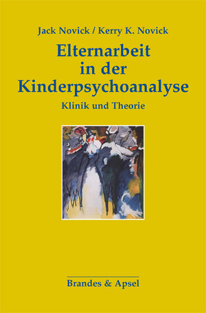 Buchcover Elternarbeit in der Kinderpsychoanalyse | Jack Novick | EAN 9783860996034 | ISBN 3-86099-603-7 | ISBN 978-3-86099-603-4