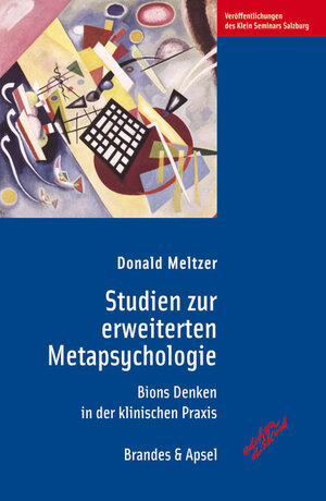 Buchcover Studien zur erweiterten Metapsychologie | Donald Meltzer | EAN 9783860996041 | ISBN 3-86099-604-5 | ISBN 978-3-86099-604-1