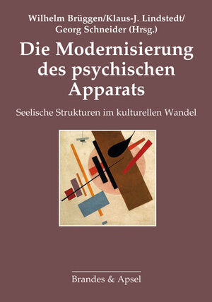 Buchcover Die Modernisierung des psychischen Apparats  | EAN 9783860996065 | ISBN 3-86099-606-1 | ISBN 978-3-86099-606-5