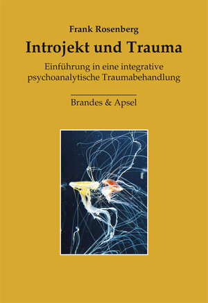 Buchcover Introjekt und Trauma | Frank Rosenberg | EAN 9783860996805 | ISBN 3-86099-680-0 | ISBN 978-3-86099-680-5