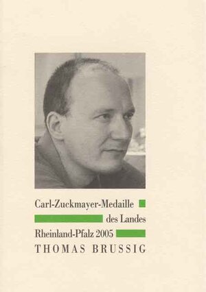 Buchcover Carl-Zuckmayer-Medaille des Landes Rheinland-Pfalz 2005 - Thomas Brussig  | EAN 9783860997222 | ISBN 3-86099-722-X | ISBN 978-3-86099-722-2