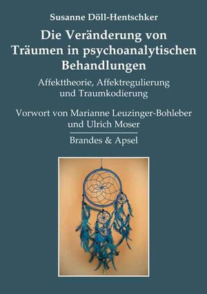 Buchcover Die Veränderung von Träumen in psychoanalytischen Behandlungen | Susanne Döll-Hentschker | EAN 9783860997499 | ISBN 3-86099-749-1 | ISBN 978-3-86099-749-9