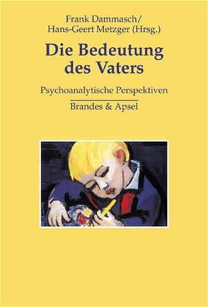 Buchcover Die Bedeutung des Vaters  | EAN 9783860998205 | ISBN 3-86099-820-X | ISBN 978-3-86099-820-5