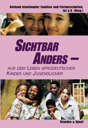 Buchcover Sichtbar anders - aus dem Leben afrodeutscher Kinder und Jugendlicher | Eva Massingue | EAN 9783860998212 | ISBN 3-86099-821-8 | ISBN 978-3-86099-821-2