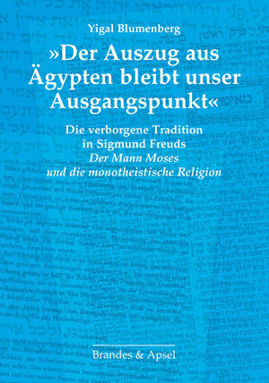 Buchcover 'Der Auszug aus Ägypten bleibt unser Ausgangspunkt' | Yigal Blumenberg | EAN 9783860998984 | ISBN 3-86099-898-6 | ISBN 978-3-86099-898-4