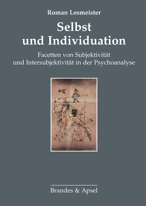 Buchcover Selbst und Individuation | Roman Lesmeister | EAN 9783860999639 | ISBN 3-86099-963-X | ISBN 978-3-86099-963-9