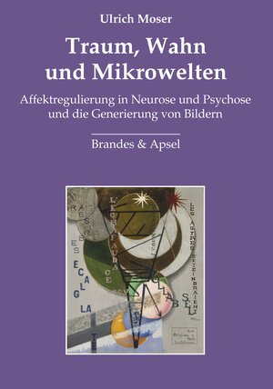Buchcover Traum, Wahn und Mikrowelten | Ulrich Moser | EAN 9783860999912 | ISBN 3-86099-991-5 | ISBN 978-3-86099-991-2