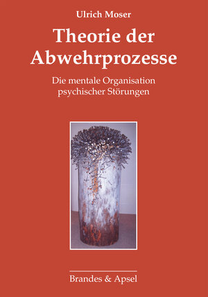 Buchcover Theorie der Abwehrprozesse | Ulrich Moser | EAN 9783860999929 | ISBN 3-86099-992-3 | ISBN 978-3-86099-992-9