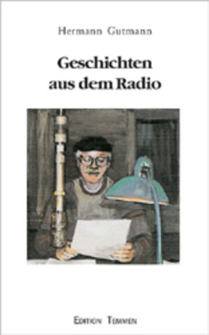 Buchcover Geschichten aus dem Radio | Hermann Gutmann | EAN 9783861081593 | ISBN 3-86108-159-8 | ISBN 978-3-86108-159-3