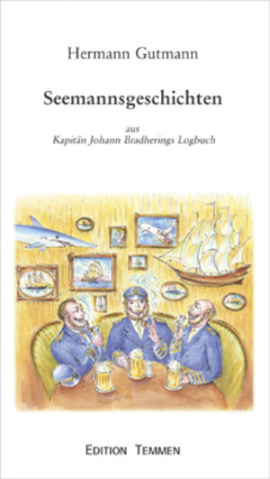 Buchcover Seemannsgeschichten | Hermann Gutmann | EAN 9783861081722 | ISBN 3-86108-172-5 | ISBN 978-3-86108-172-2