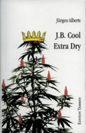 Buchcover J.B. Cool - Extra Dry | Jürgen Alberts | EAN 9783861081807 | ISBN 3-86108-180-6 | ISBN 978-3-86108-180-7