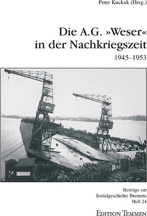 Die A.G. 'Weser' in der Nachkriegszeit (1945-1953)