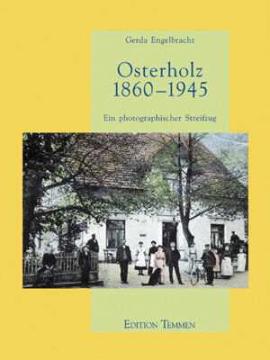 Buchcover Osterholz 1860-1945 | Gerda Engelbracht | EAN 9783861086666 | ISBN 3-86108-666-2 | ISBN 978-3-86108-666-6