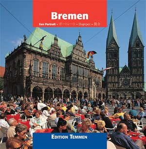 Bremen - Een Portrait. U. a. in Plattdeutscher Sprache