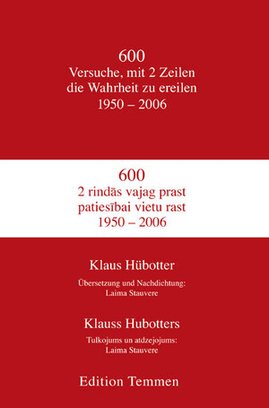 Buchcover 600 Versuche, mit zwei Zeilen die Wahrheit zu ereilen | Klaus Hübotter | EAN 9783861089698 | ISBN 3-86108-969-6 | ISBN 978-3-86108-969-8