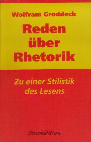 Reden über Rhetorik: Zu einer Stilistik des Lesens