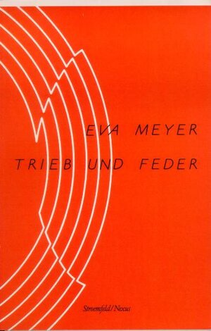Buchcover Trieb und Feder | Eva Meyer | EAN 9783861091080 | ISBN 3-86109-108-9 | ISBN 978-3-86109-108-0