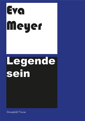 Buchcover Legende sein | Eva Meyer | EAN 9783861092025 | ISBN 3-86109-202-6 | ISBN 978-3-86109-202-5