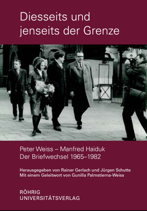 Buchcover Diesseits und jenseits der Grenze. Peter Weiss – Manfred Haiduk. Der Briefwechsel 1965–1982  | EAN 9783861104780 | ISBN 3-86110-478-4 | ISBN 978-3-86110-478-0